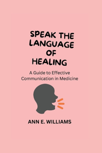 Speak the Language of Healing