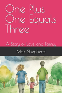 One Plus One Equals Three
