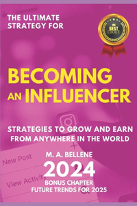 The Ultimate Strategy For Becoming an Influencer