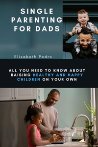 Single Parenting for Dads