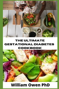 The Ultimate Gestational Diabetes Cookbook