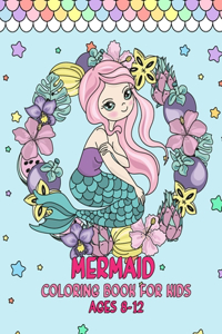 Mermaid Coloring Book For Kids Ages 8-12