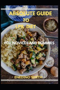 Absolute Guide To LPR Diet For Novices And Dummies