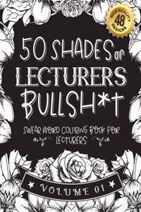50 Shades of lecturers Bullsh*t