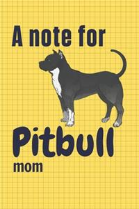 note for Pitbull mom