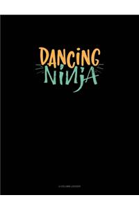 Dancing Ninja