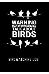 Warning May Spontaneously Talk About Birds