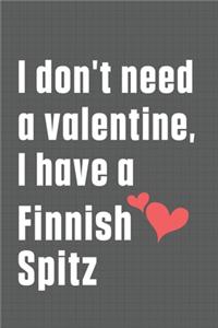 I don't need a valentine, I have a Finnish Spitz