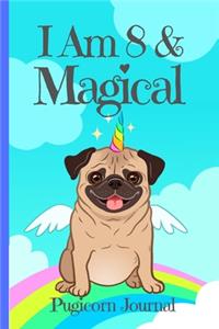 Pugicorn Journal I Am 8 & Magical