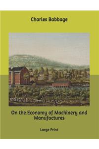 On the Economy of Machinery and Manufactures