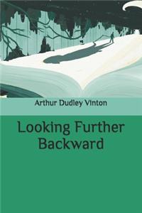 Looking Further Backward