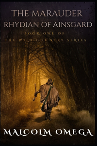 The Marauder - Rhydian of Ainsgard: Book One of The Wild Country Series