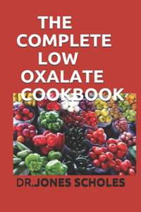 The Complete Low Oxalate Cookbook