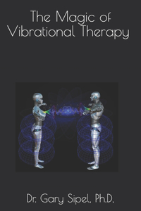 The Magic of Vibrational Therapy