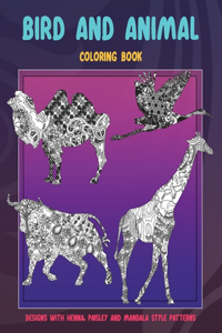 Bird and Animal - Coloring Book - Designs with Henna, Paisley and Mandala Style Patterns