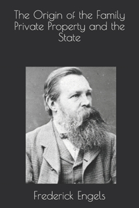 The Origin of the Family Private Property and the State