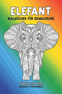 Malbücher für Erwachsene - Mandala Stressabbau - Wunderliche Tiere - Elefant