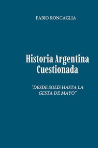 Historia Argentina Cuestionada