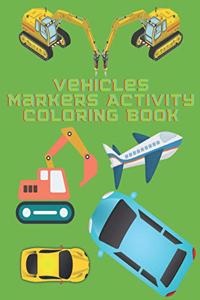 Vehicles Markers Activity Coloring Book