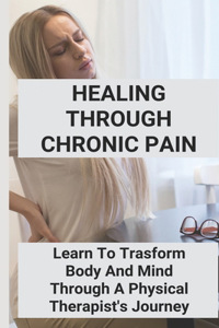Healing Through Chronic Pain
