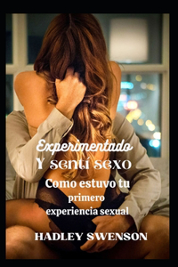 sexo experimentado y sentido