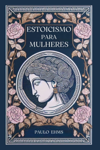 Estoicismo para Mulheres