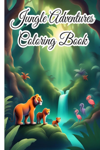 Jungle Adventures Coloring Book For Girls, Boys