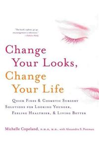 Change Your Looks, Change Your Life