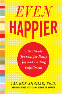 Even Happier: A Gratitude Journal for Daily Joy and Lasting Fulfillment