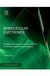 Biomolecular Electronics: Bioelectronics and the Electrical Control of Biological Systems and Reactions
