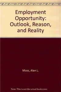 Employment Opportunity: Outlook, Reason, and Reality