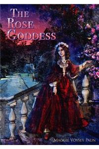 The Rose Goddess