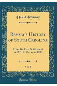 Ramsay's History of South Carolina, Vol. 2