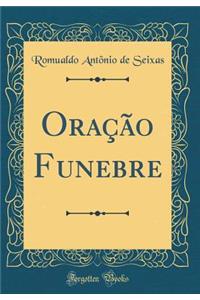 Oração Funebre (Classic Reprint)