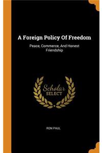 A Foreign Policy of Freedom