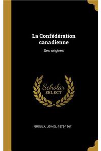 La Confédération canadienne