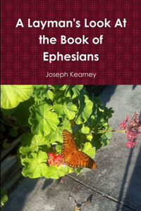 Layman's Look At the Book of Ephesians