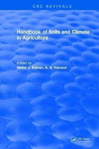 Handbook of Soils and Climate in Agriculture [Special Indian Edition - Reprint Year: 2020]