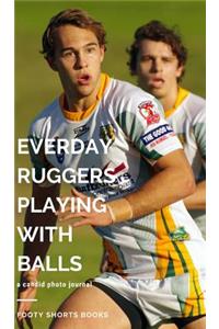Everyday Ruggers