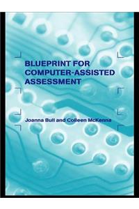 A Blueprint for Computer-Assisted Assessment