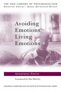 Avoiding Emotions, Living Emotions