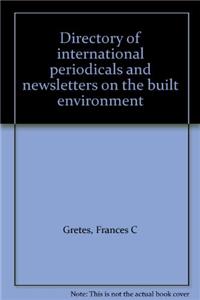 Directory of international periodicals and newsletters on the built environment