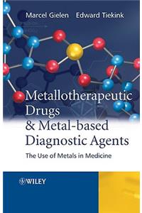Metallotherapeutic Drugs and Metal-Based Diagnostic Agents
