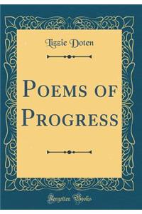 Poems of Progress (Classic Reprint)