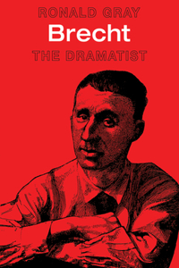 Brecht: The Dramatist