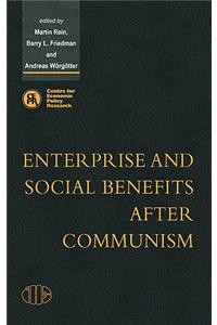 Enterprise and Social Benefits After Communism