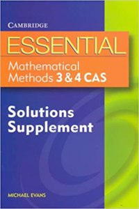 Essential Mathematical Methods Cas 3 and 4 Solutions Supplement