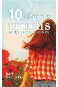 10 Ultimate Truths Girls Should Know