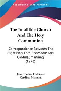 Infallible Church And The Holy Communion