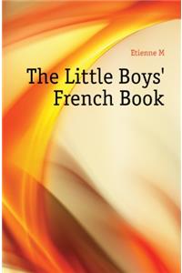 The Little Boys' French Book